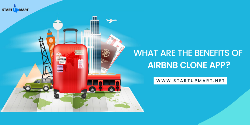 Top 7 Business Benefits of Airbnb Clone App